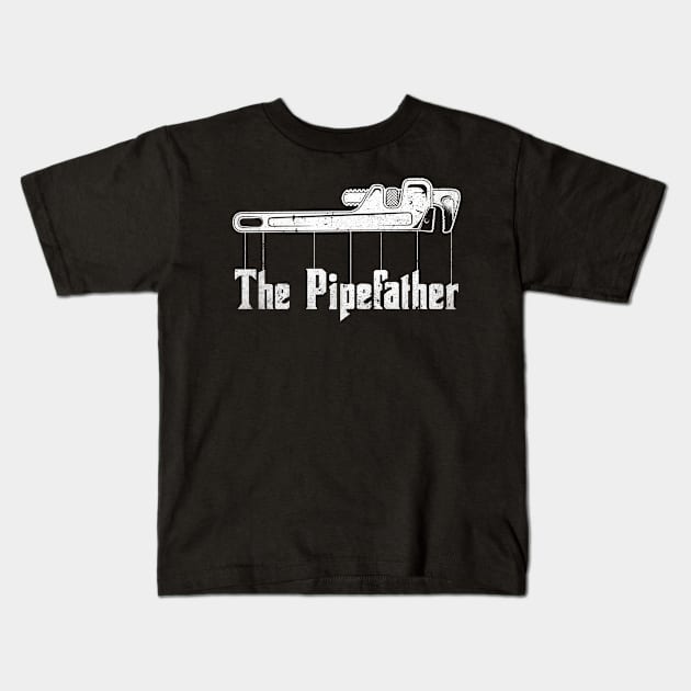 Funny Plumber Plumbing The Pipefather Wrench Distressed Kids T-Shirt by missalona